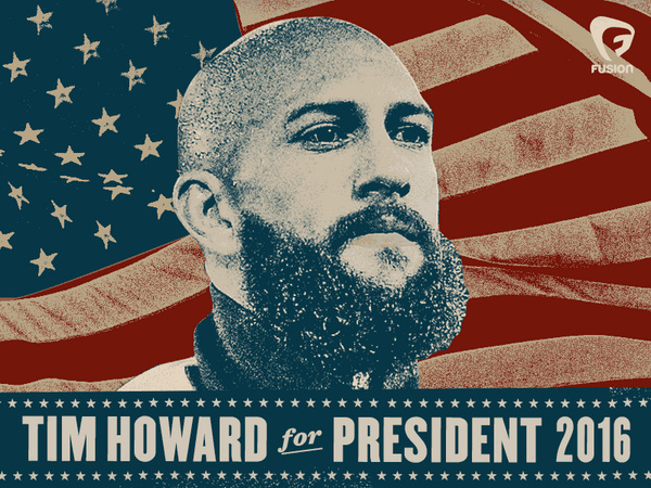 Tim Howard for president