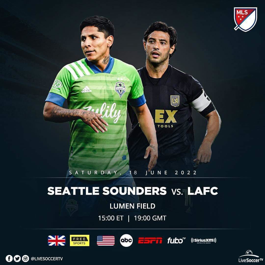 Seattle Sounders vs LAFC, New York City vs Colorado Rapids headline top live games to watch on June 17-23, 2022