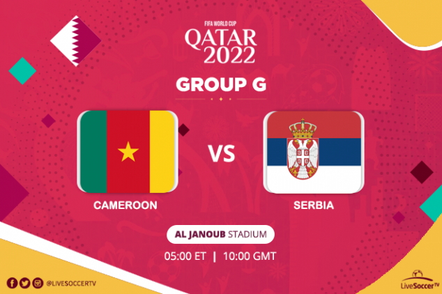 World Cup: Cameroon vs Serbia broadcast details