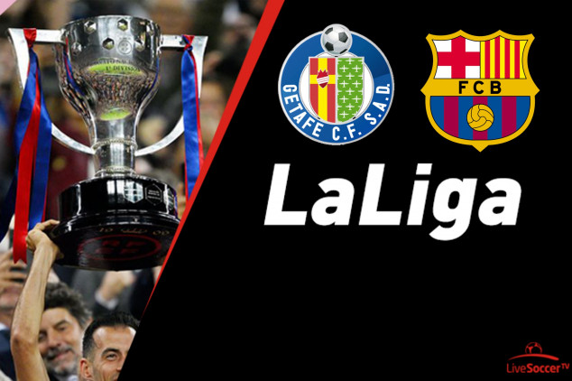 La Liga - Getafe vs Barcelona preview