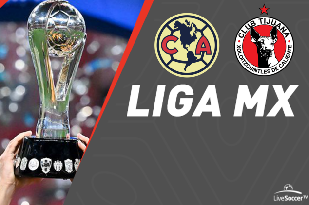 Liga MX - América vs Tijuana broadcast details